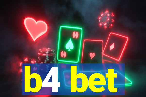 b4 bet